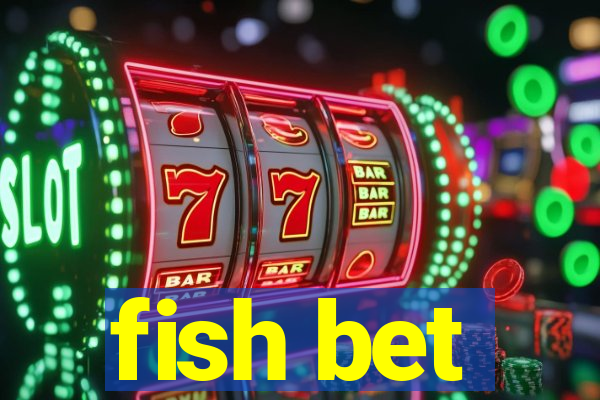 fish bet